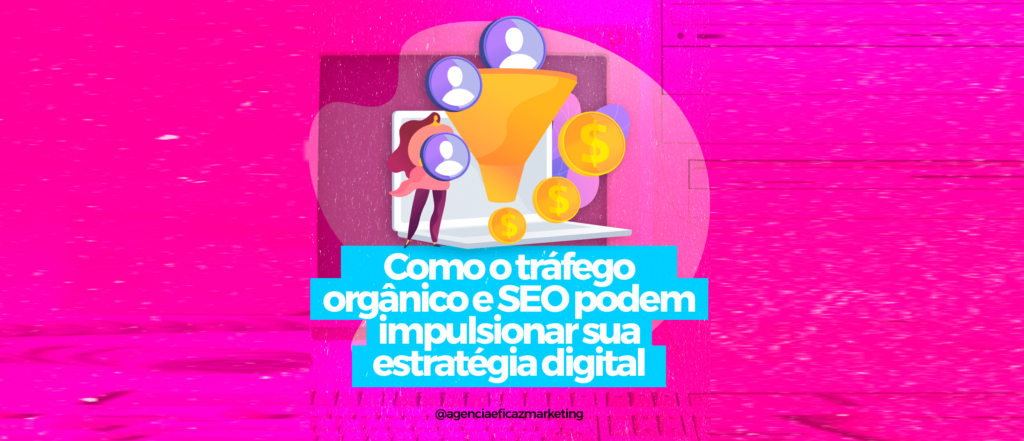 tráfego orgânico o que é como otimizar